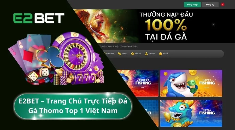 E2bet đem lại nhiều trãi nghiệm tuyệt vời cho bạn. 