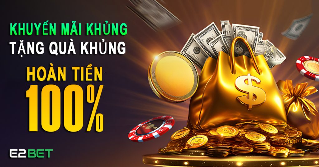 E2bet luôn luôn đem đến nhiều khuyến mãi hấp dẫn cho bạn. 